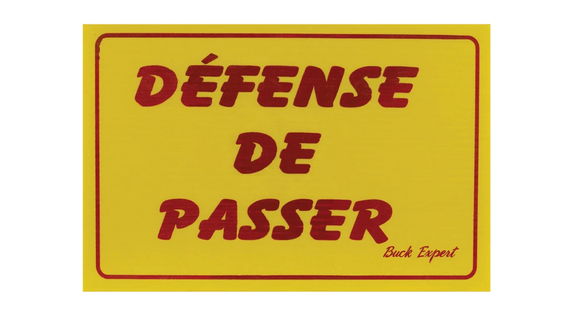 Affiche Défense de passer de Buck Expert